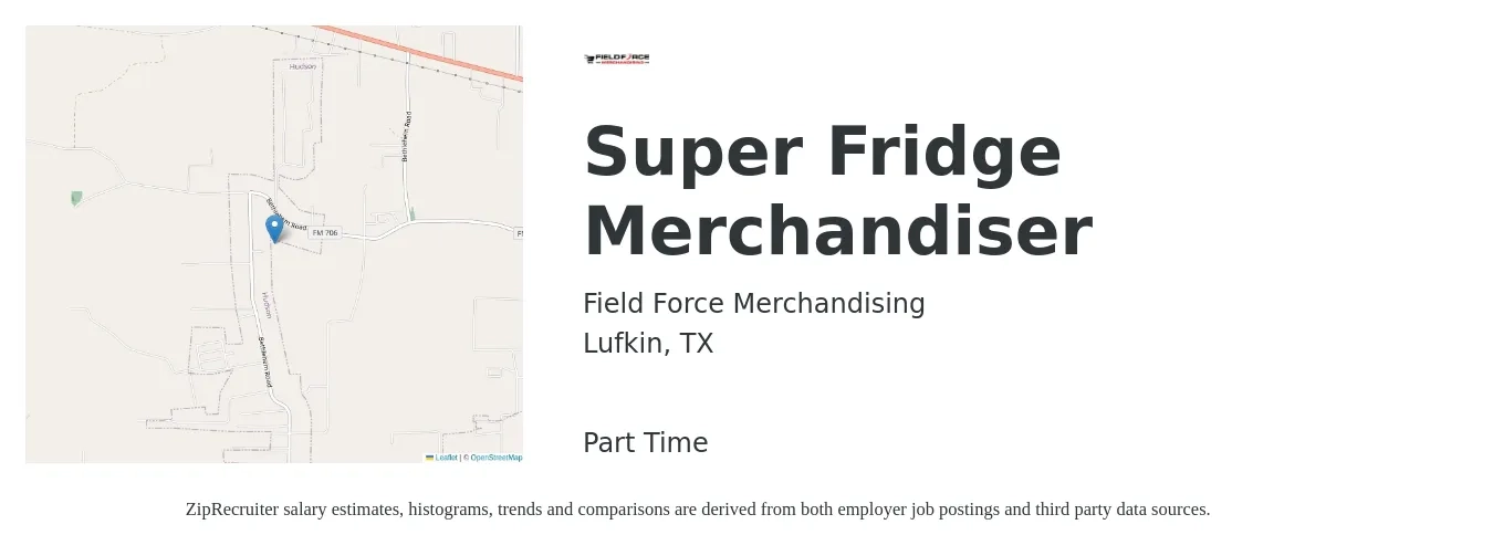 Field Force Merchandising job posting for a Super Fridge Merchandiser in Lufkin, TX with a salary of $13 to $14 Hourly with a map of Lufkin location.