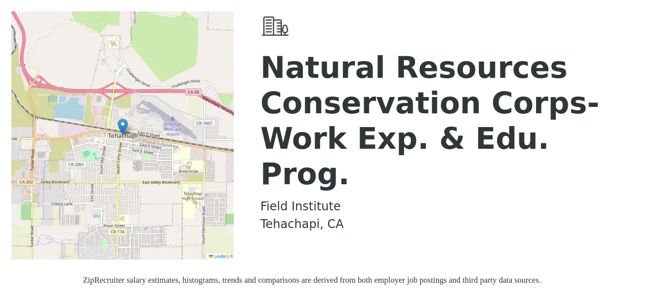 Field Institute job posting for a Natural Resources Conservation Corps- Work Exp. & Edu. Prog. in Tehachapi, CA with a salary of $16 Hourly with a map of Tehachapi location.