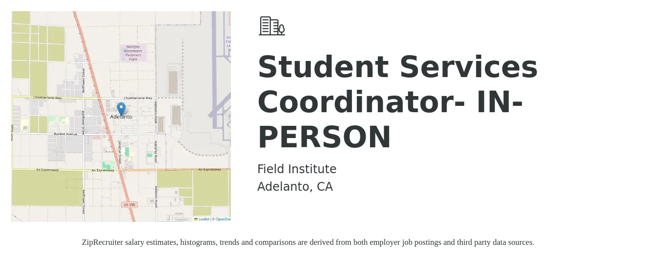 Field Institute job posting for a Student Services Coordinator- IN-PERSON in Adelanto, CA with a salary of $42,500 to $59,600 Yearly with a map of Adelanto location.