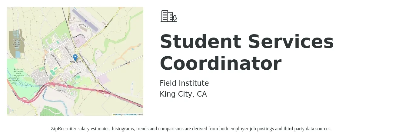 Field Institute job posting for a Student Services Coordinator in King City, CA with a salary of $47,600 to $66,800 Yearly with a map of King City location.