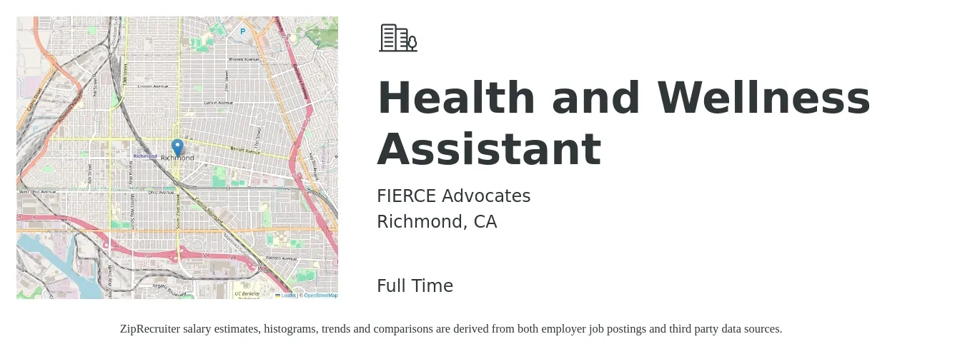FIERCE ADVOCATES job posting for a Health and Wellness Assistant in Richmond, CA with a salary of $22 Hourly and benefits including dental, life_insurance, medical, pto, retirement, and vision with a map of Richmond location.