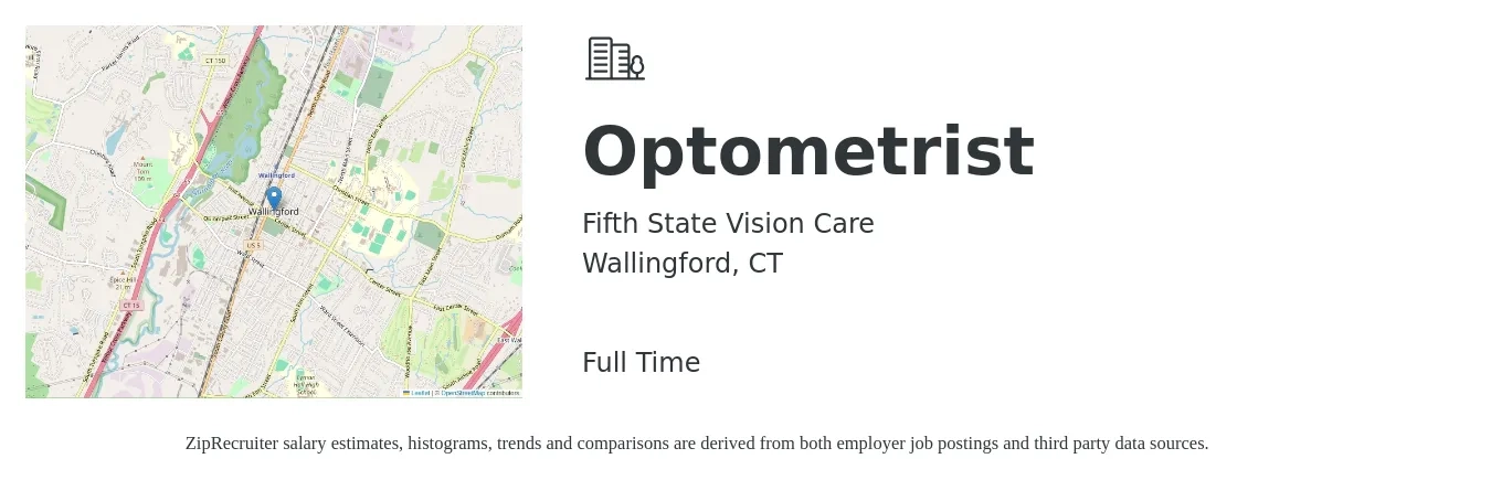 Fifth State Vision Care job posting for a Optometrist in Wallingford, CT with a salary of $98,300 to $146,400 Yearly with a map of Wallingford location.