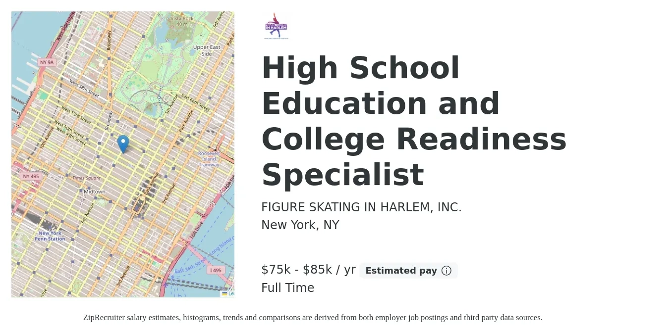 FIGURE SKATING IN HARLEM, INC. job posting for a High School Education and College Readiness Specialist in New York, NY with a salary of $75,000 to $85,000 Yearly with a map of New York location.