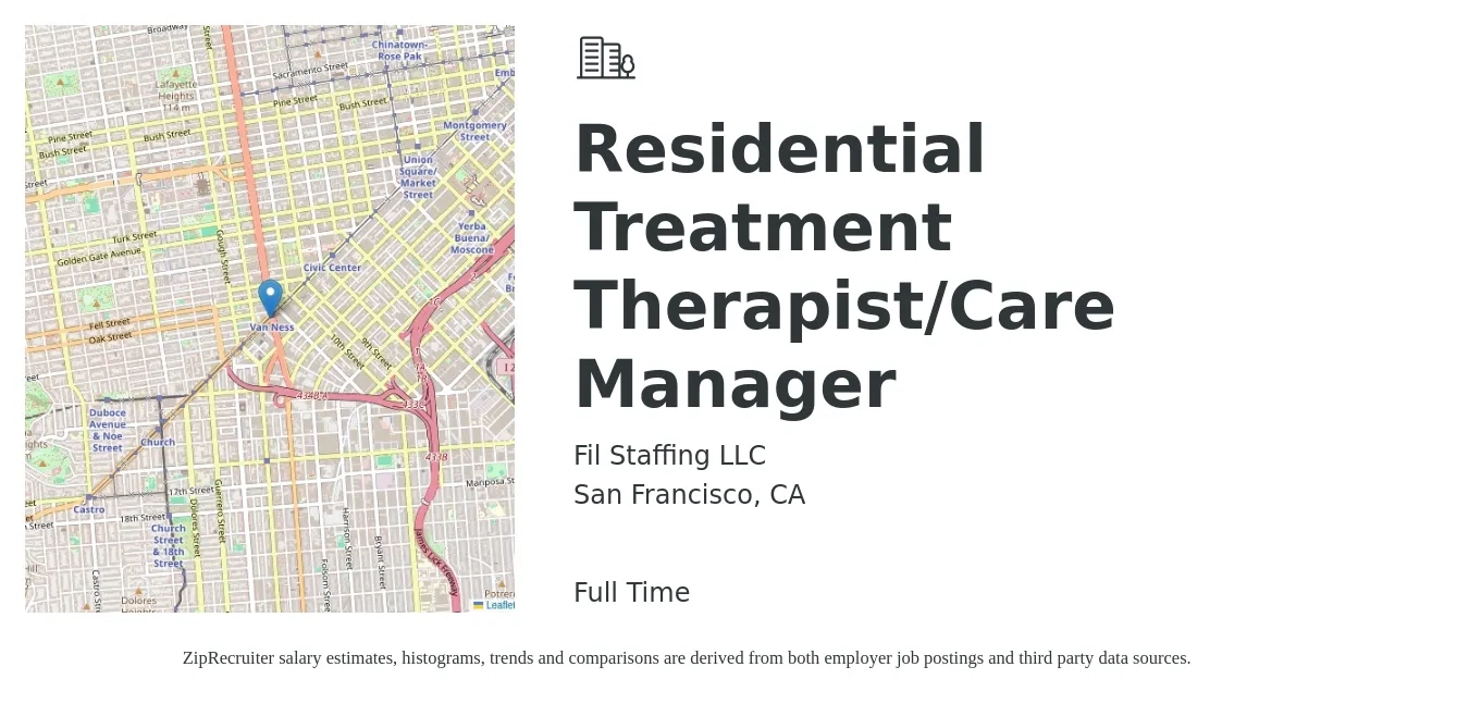 Fil Staffing LLC job posting for a Residential Treatment Therapist/Care Manager in San Francisco, CA with a salary of $62,400 to $83,600 Yearly with a map of San Francisco location.