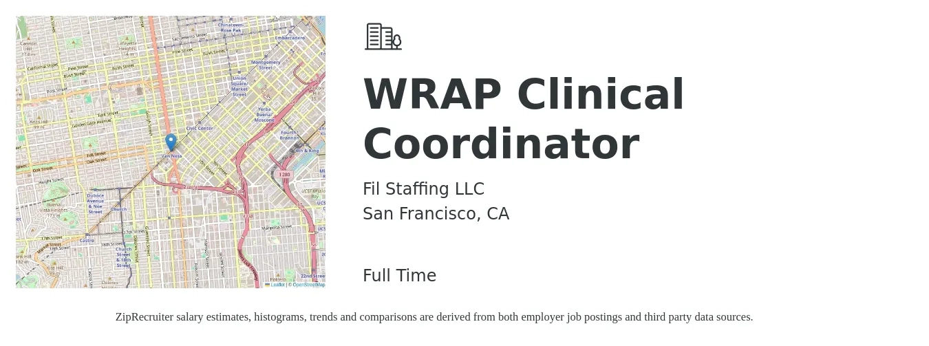 Fil Staffing LLC job posting for a WRAP Clinical Coordinator in San Francisco, CA with a salary of $25 to $42 Hourly with a map of San Francisco location.