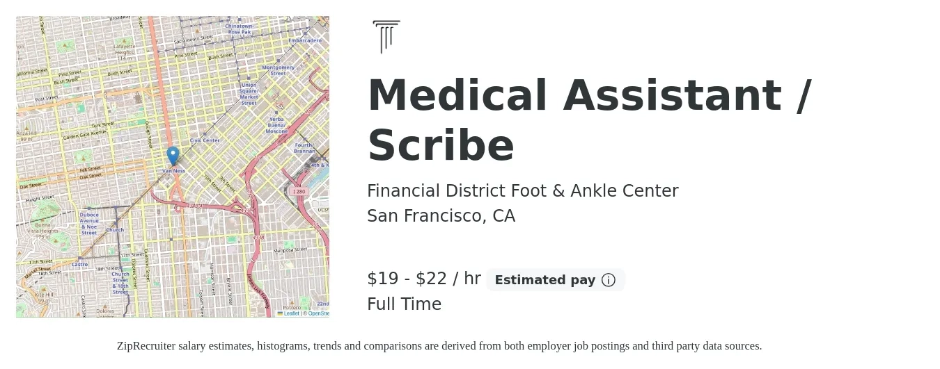 Financial District Foot & Ankle Center job posting for a Medical Assistant / Scribe in San Francisco, CA with a salary of $20 to $23 Hourly with a map of San Francisco location.