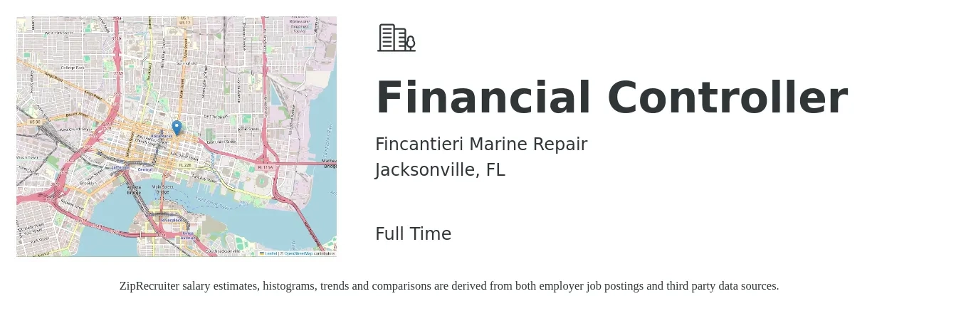 Fincantieri Marine Repair job posting for a Financial Controller in Jacksonville, FL with a salary of $85,800 to $120,100 Yearly with a map of Jacksonville location.