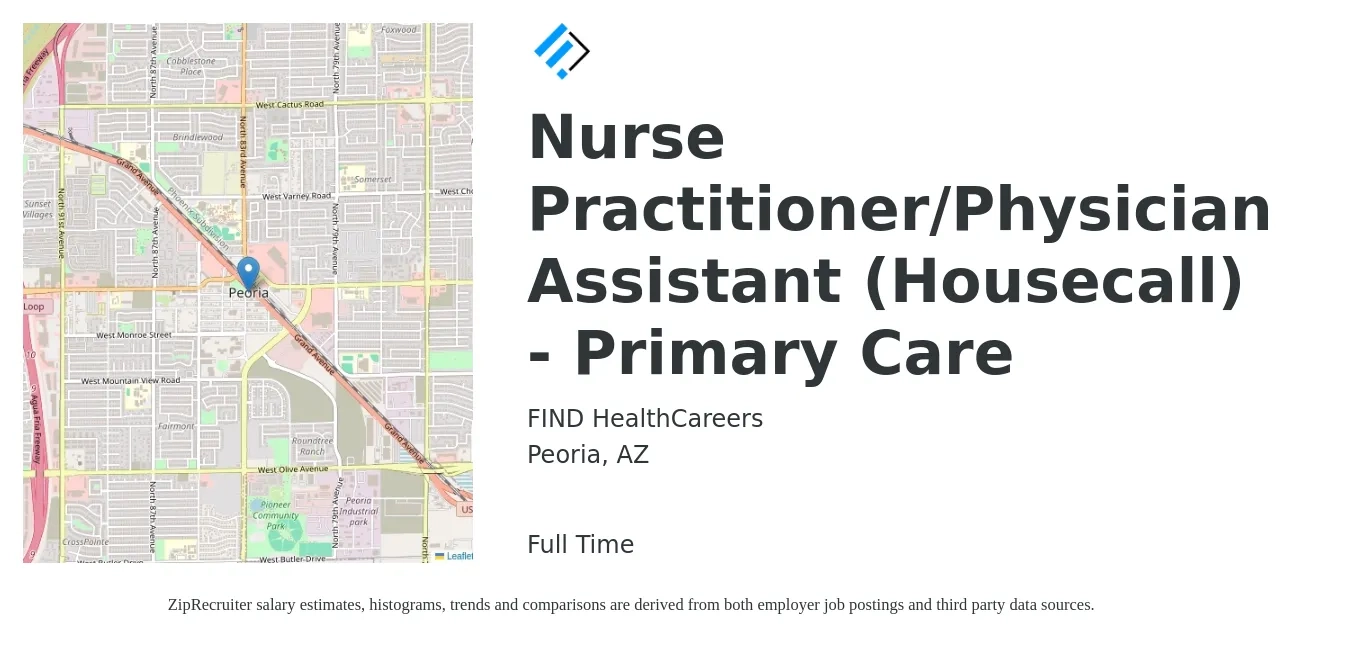 FIND HealthCareers job posting for a Nurse Practitioner/Physician Assistant (Housecall) - Primary Care in Peoria, AZ with a salary of $107,000 to $138,400 Yearly with a map of Peoria location.