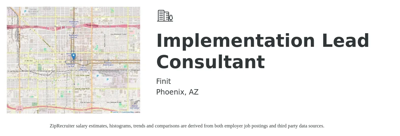 Finit job posting for a Implementation Lead Consultant in Phoenix, AZ with a salary of $72,500 to $147,000 Yearly with a map of Phoenix location.
