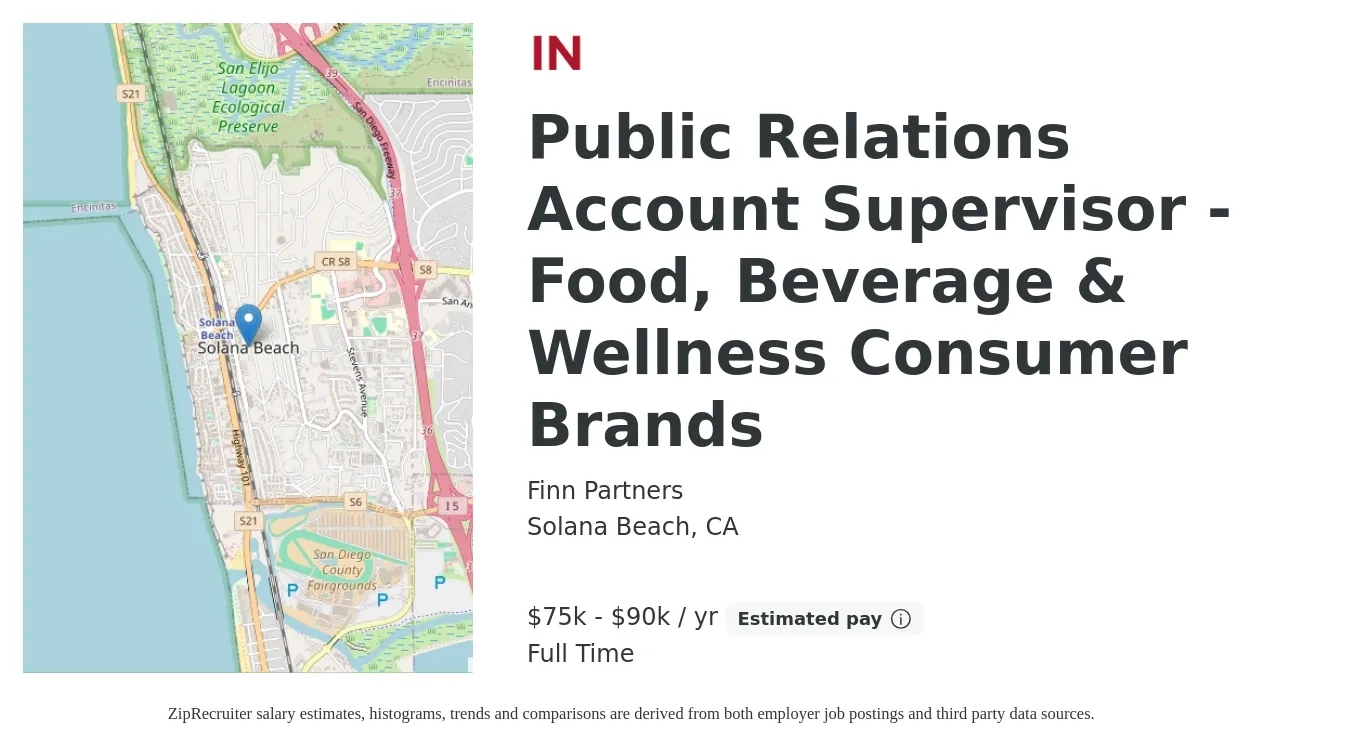 Finn Partners job posting for a Public Relations Account Supervisor - Food, Beverage & Wellness Consumer Brands in Solana Beach, CA with a salary of $75,000 to $90,000 Yearly with a map of Solana Beach location.