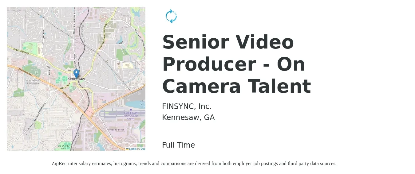 FINSYNC, Inc. job posting for a Senior Video Producer - On Camera Talent in Kennesaw, GA with a salary of $53,600 to $80,900 Yearly with a map of Kennesaw location.