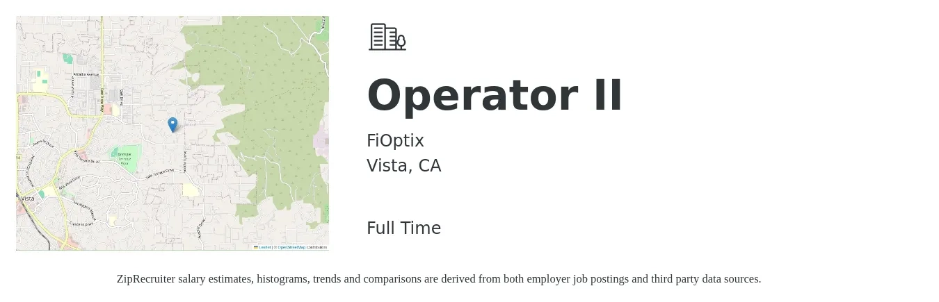 FiOptix job posting for a Operator II in Vista, CA with a salary of $18 to $24 Hourly with a map of Vista location.