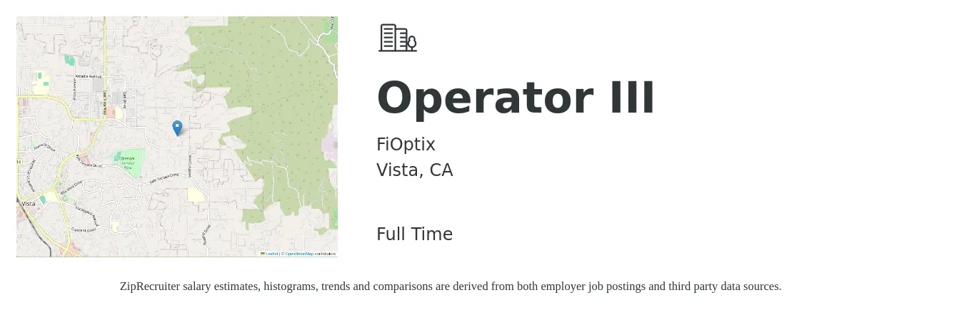 FiOptix job posting for a Operator III in Vista, CA with a salary of $21 to $28 Hourly with a map of Vista location.