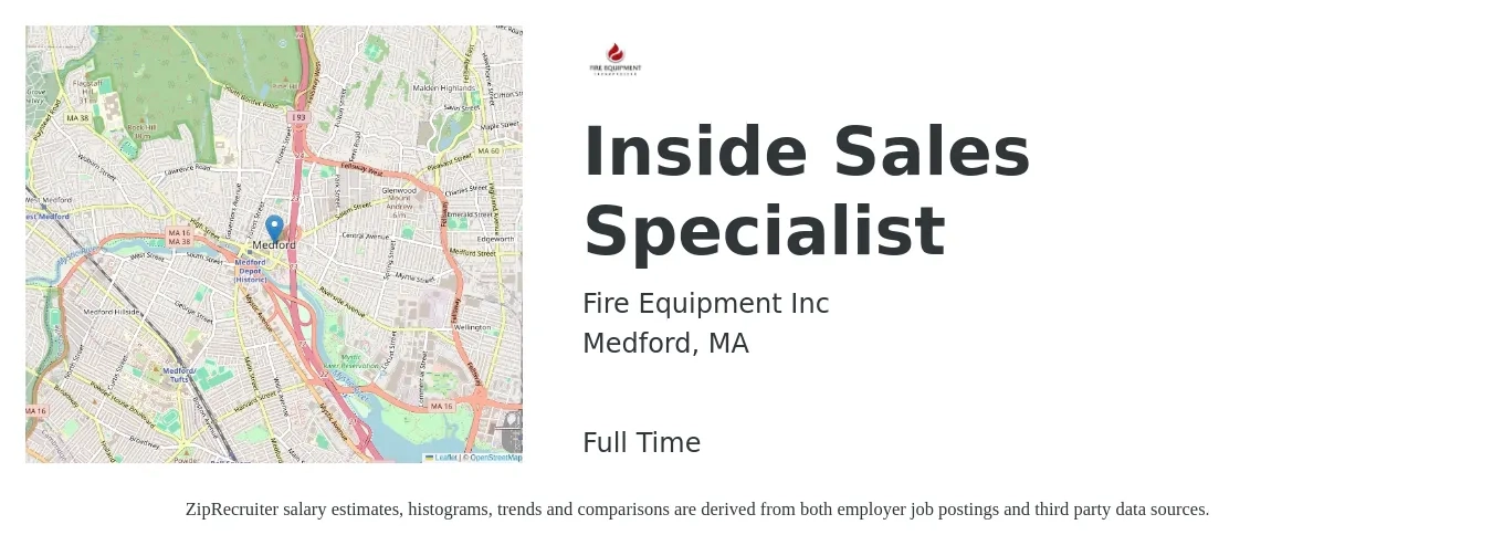 Fire Equipment Inc job posting for a Inside Sales Specialist in Medford, MA with a salary of $43,200 to $64,100 Yearly with a map of Medford location.