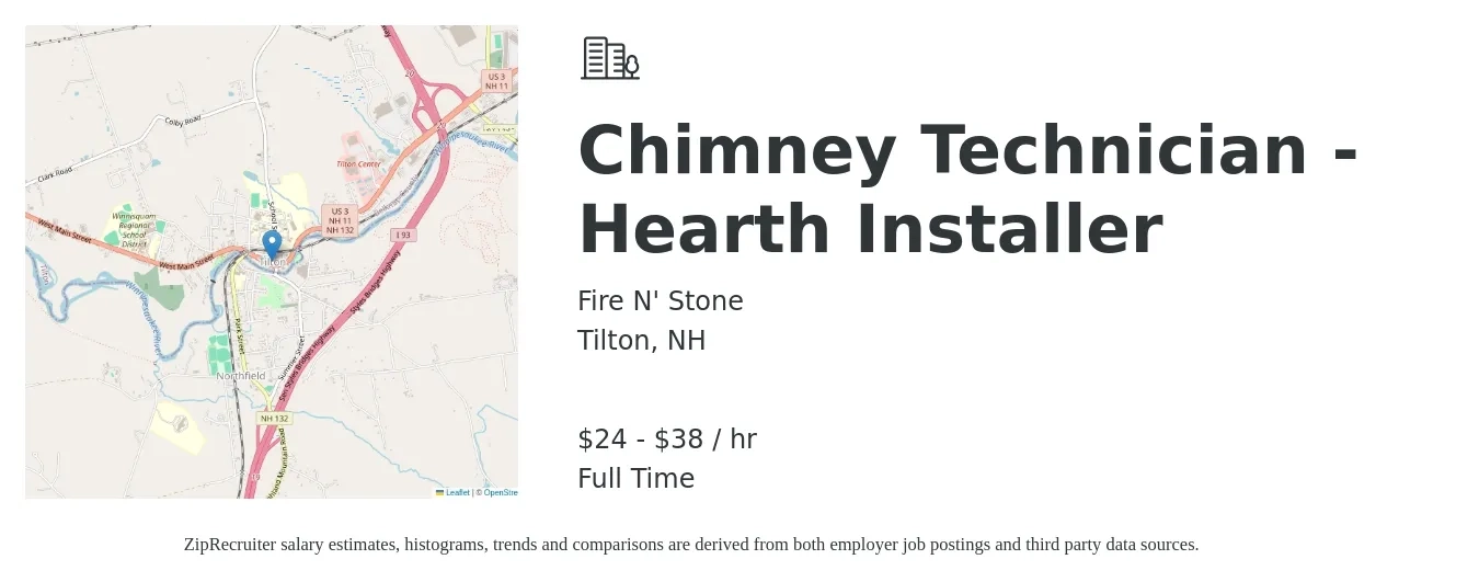 Fire N' Stone job posting for a Chimney Technician - Hearth Installer in Tilton, NH with a salary of $25 to $40 Hourly with a map of Tilton location.
