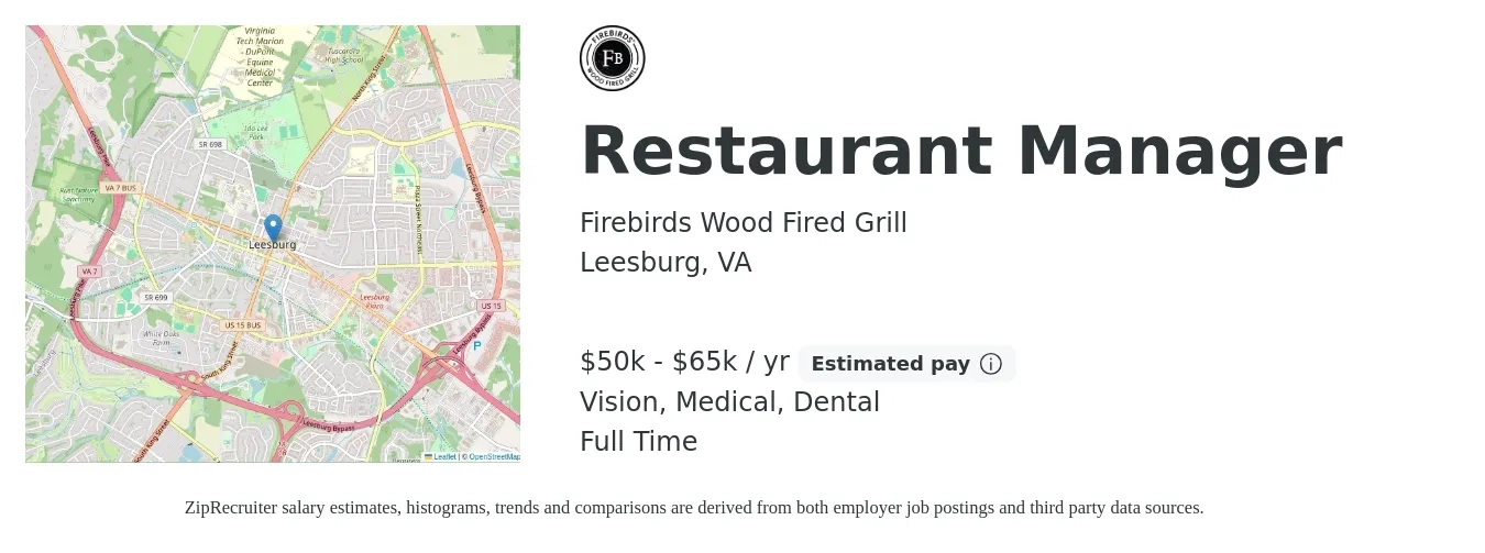 Firebirds Wood Fired Grill job posting for a Restaurant Manager in Leesburg, VA with a salary of $50,000 to $65,000 Yearly and benefits including retirement, vision, dental, life_insurance, and medical with a map of Leesburg location.