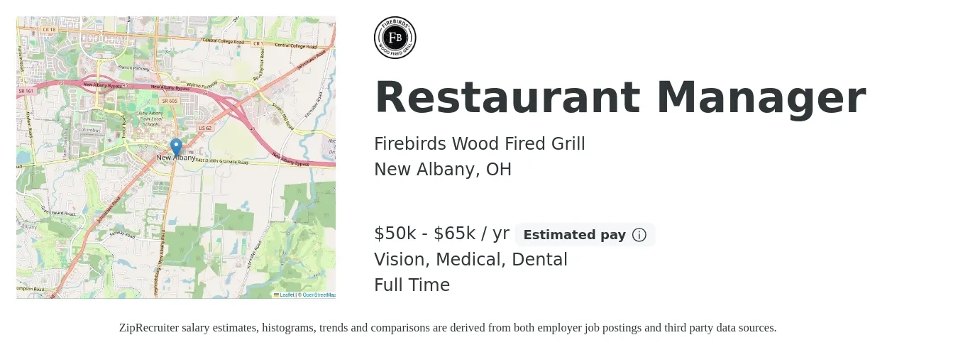 Firebirds Wood Fired Grill job posting for a Restaurant Manager in New Albany, OH with a salary of $50,000 to $65,000 Yearly and benefits including life_insurance, medical, pto, retirement, vision, and dental with a map of New Albany location.