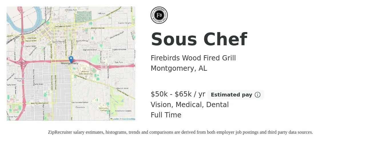Firebirds Wood Fired Grill job posting for a Sous Chef in Montgomery, AL with a salary of $50,000 to $65,000 Yearly and benefits including dental, life_insurance, medical, pto, retirement, and vision with a map of Montgomery location.
