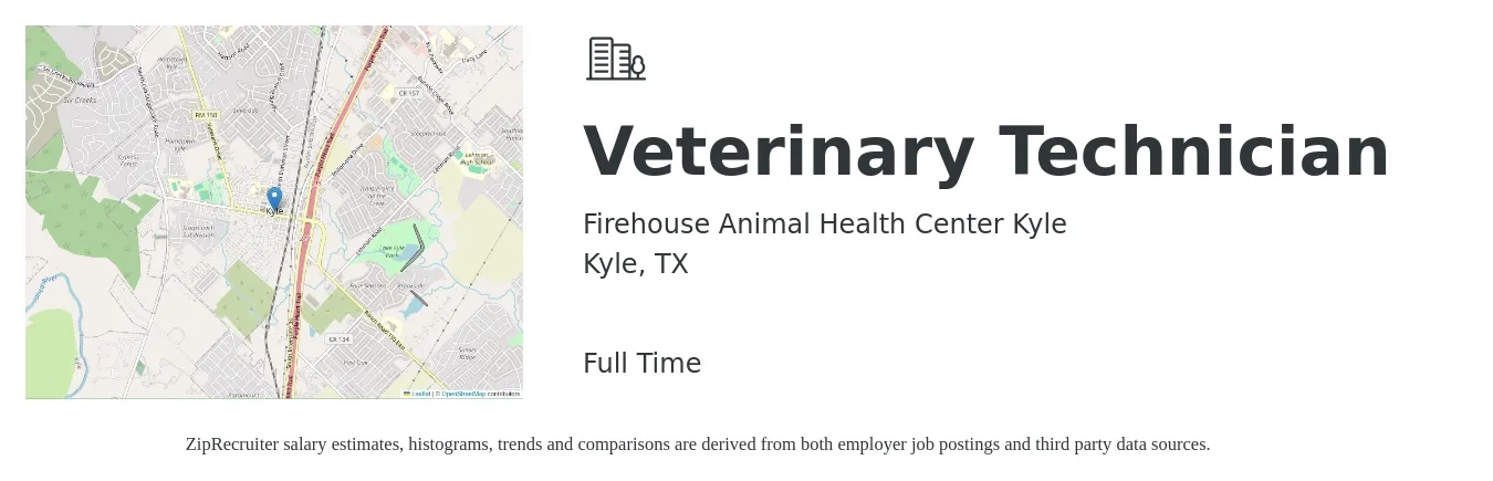 Firehouse Animal Health Center Kyle job posting for a Veterinary Technician in Kyle, TX with a salary of $17 to $23 Hourly with a map of Kyle location.