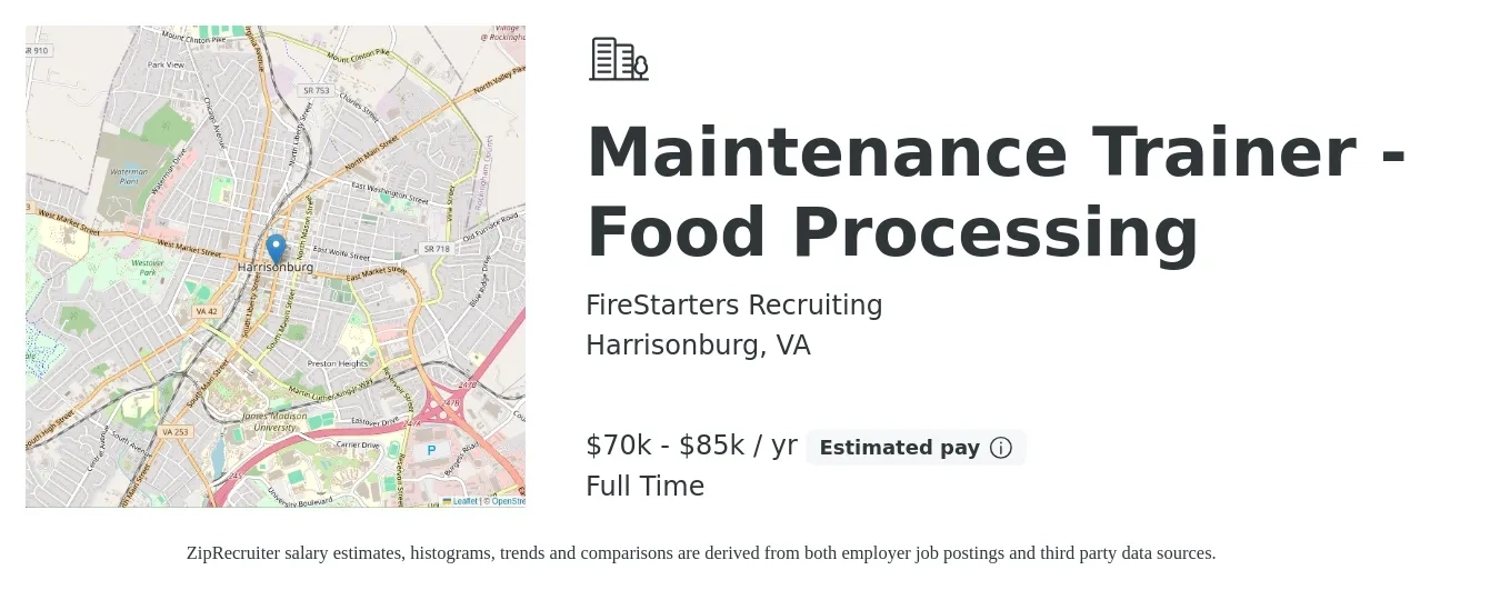 FireStarters Recruiting job posting for a Maintenance Trainer - Food Processing in Harrisonburg, VA with a salary of $70,000 to $85,000 Yearly with a map of Harrisonburg location.