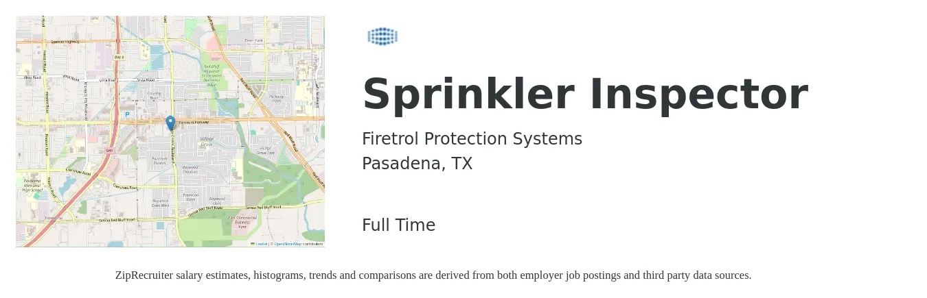 Firetrol Protection Systems job posting for a Sprinkler Inspector in Pasadena, TX with a salary of $47,500 to $66,200 Yearly with a map of Pasadena location.