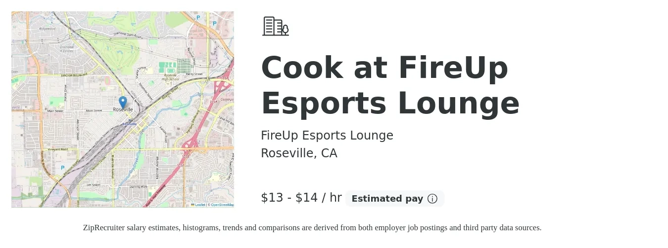 FireUp Esports Lounge job posting for a Cook at FireUp Esports Lounge in Roseville, CA with a salary of $14 to $15 Hourly with a map of Roseville location.