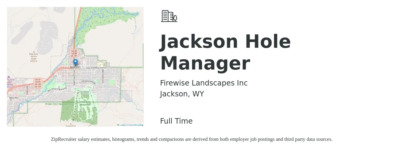 Firewise Landscapes Inc job posting for a Jackson Hole Manager in Jackson, WY with a salary of $77,800 to $137,400 Yearly with a map of Jackson location.