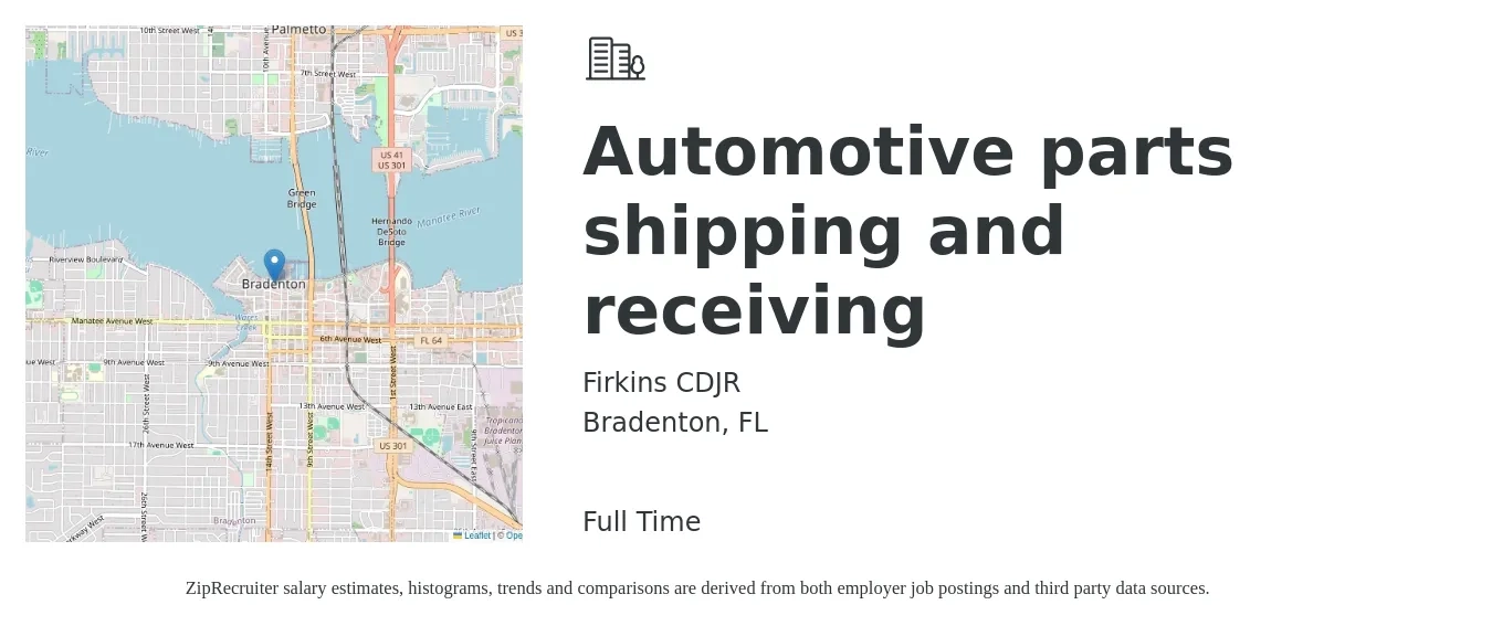 Firkins CDJR job posting for a Automotive parts shipping and receiving in Bradenton, FL with a salary of $14 to $16 Hourly with a map of Bradenton location.
