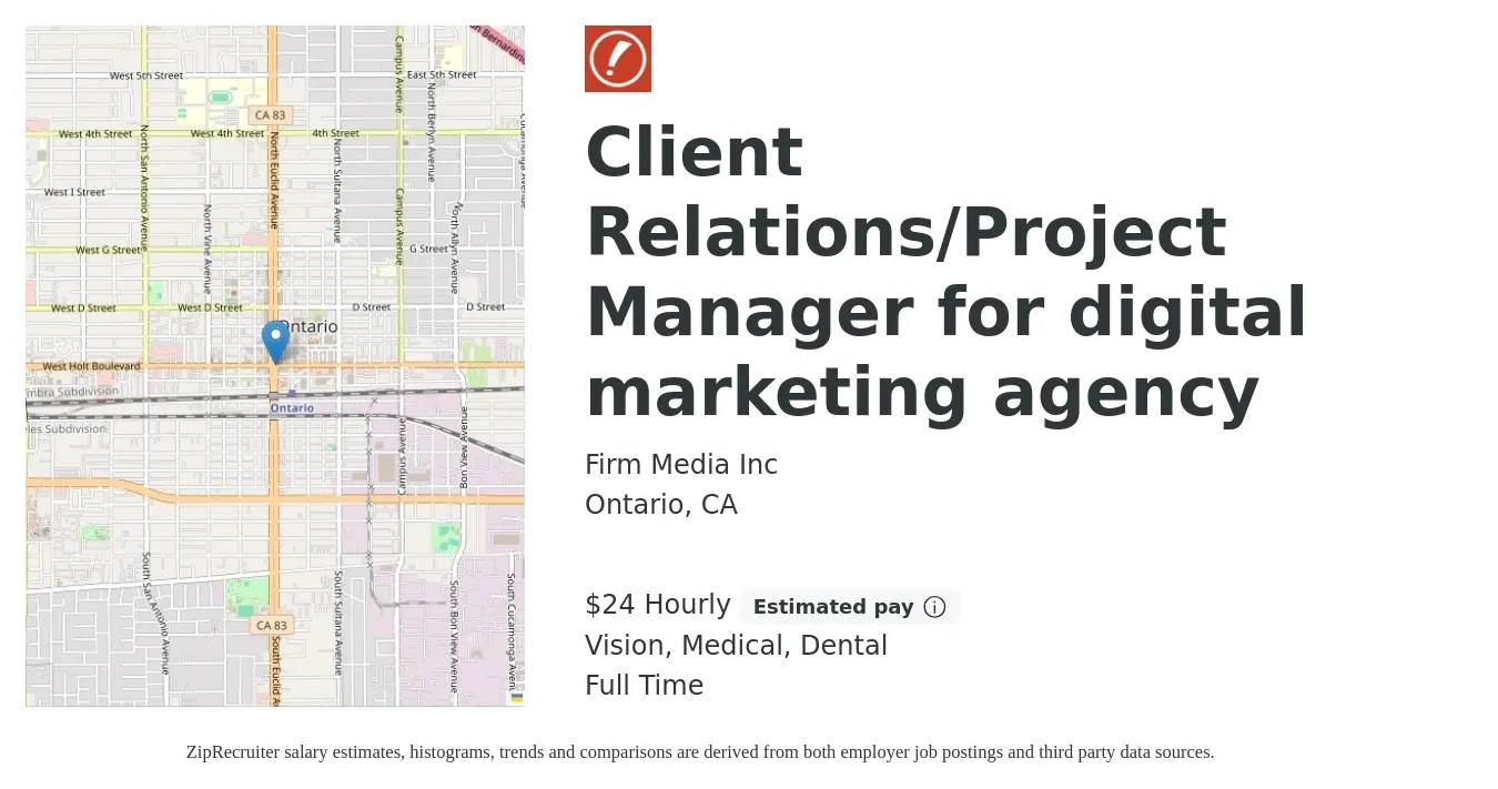 Firm Media Inc job posting for a Client Relations/Project Manager for digital marketing agency in Ontario, CA with a salary of $25 Hourly and benefits including vision, dental, medical, and retirement with a map of Ontario location.