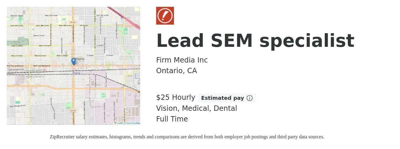 Firm Media Inc job posting for a Lead SEM specialist in Ontario, CA with a salary of $26 Hourly and benefits including dental, medical, retirement, and vision with a map of Ontario location.