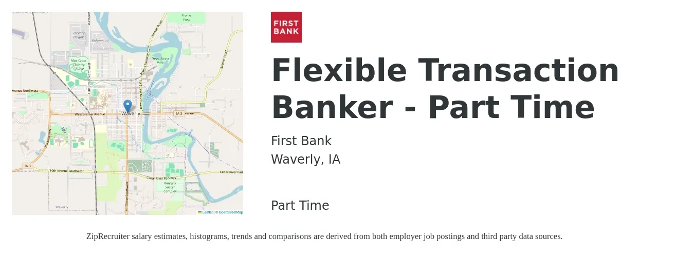 First Bank job posting for a Flexible Transaction Banker - Part Time in Waverly, IA with a salary of $17 to $21 Hourly with a map of Waverly location.