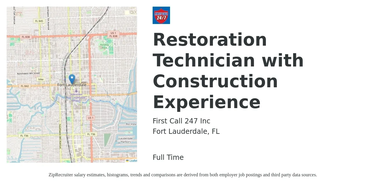 First Call 247 Inc job posting for a Restoration Technician with Construction Experience in Fort Lauderdale, FL with a salary of $16 to $20 Hourly with a map of Fort Lauderdale location.