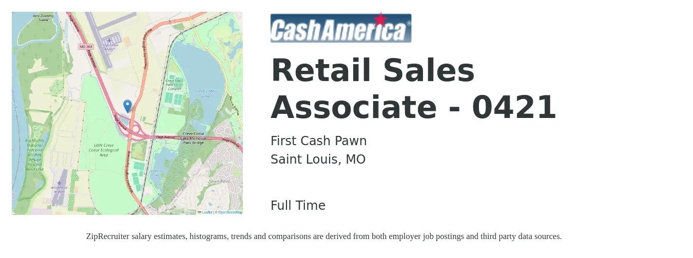First Cash Pawn job posting for a Retail Sales Associate - 0421 in Saint Louis, MO with a salary of $12 to $14 Hourly with a map of Saint Louis location.