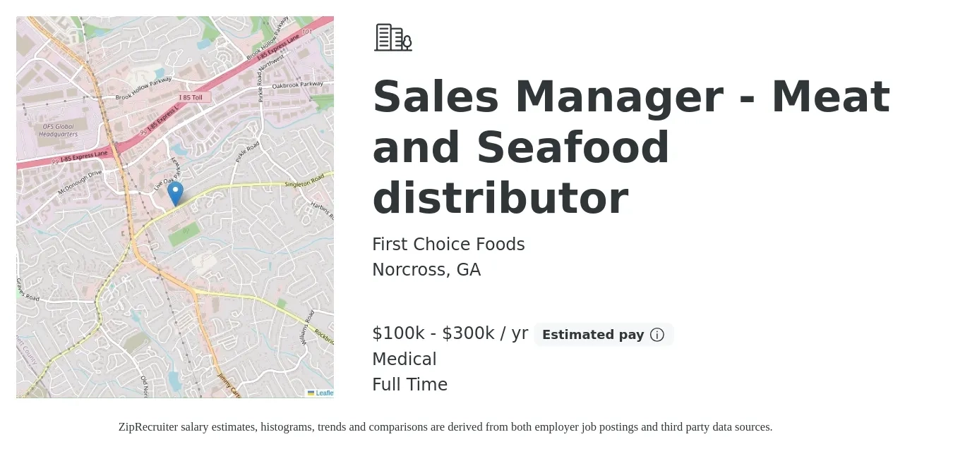 First Choice Foods job posting for a Sales Manager - Meat and Seafood distributor in Norcross, GA with a salary of $100,000 to $300,000 Yearly and benefits including pto, retirement, and medical with a map of Norcross location.