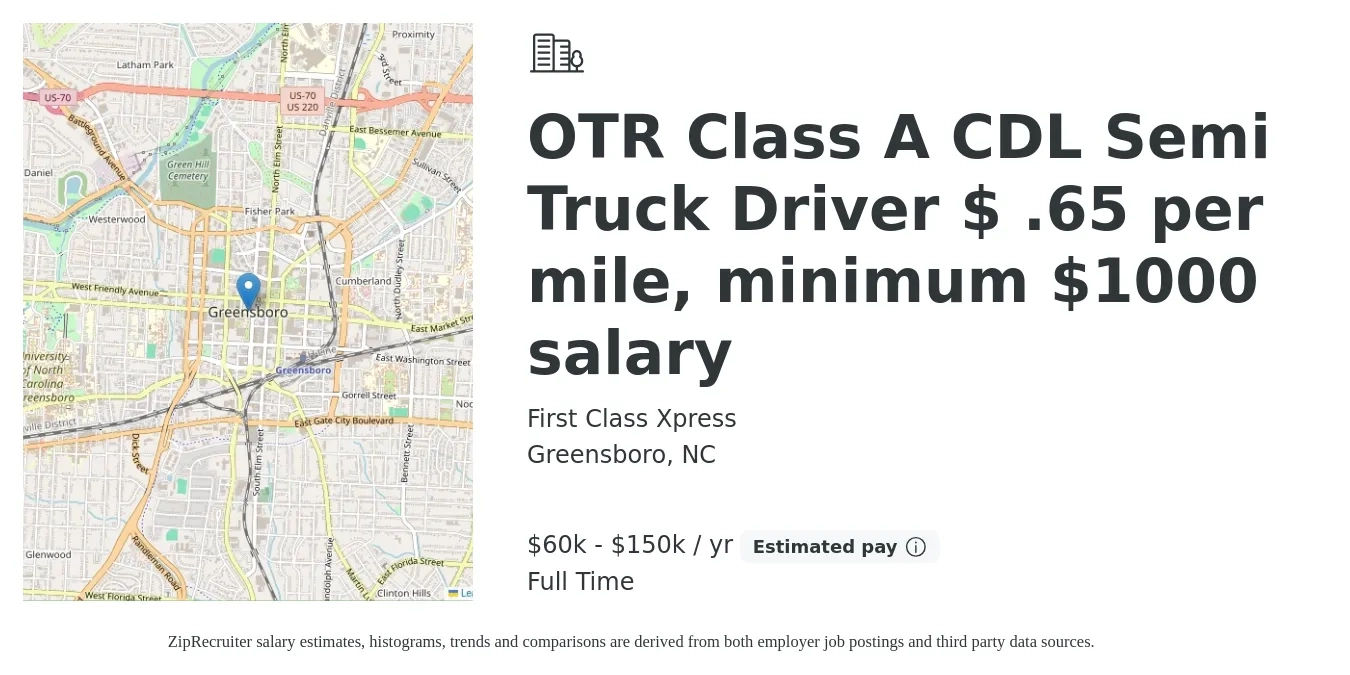 First Class Xpress job posting for a OTR Class A CDL Semi Truck Driver $ .65 per mile, minimum $1000 salary in Greensboro, NC with a salary of $60,000 to $150,000 Yearly with a map of Greensboro location.