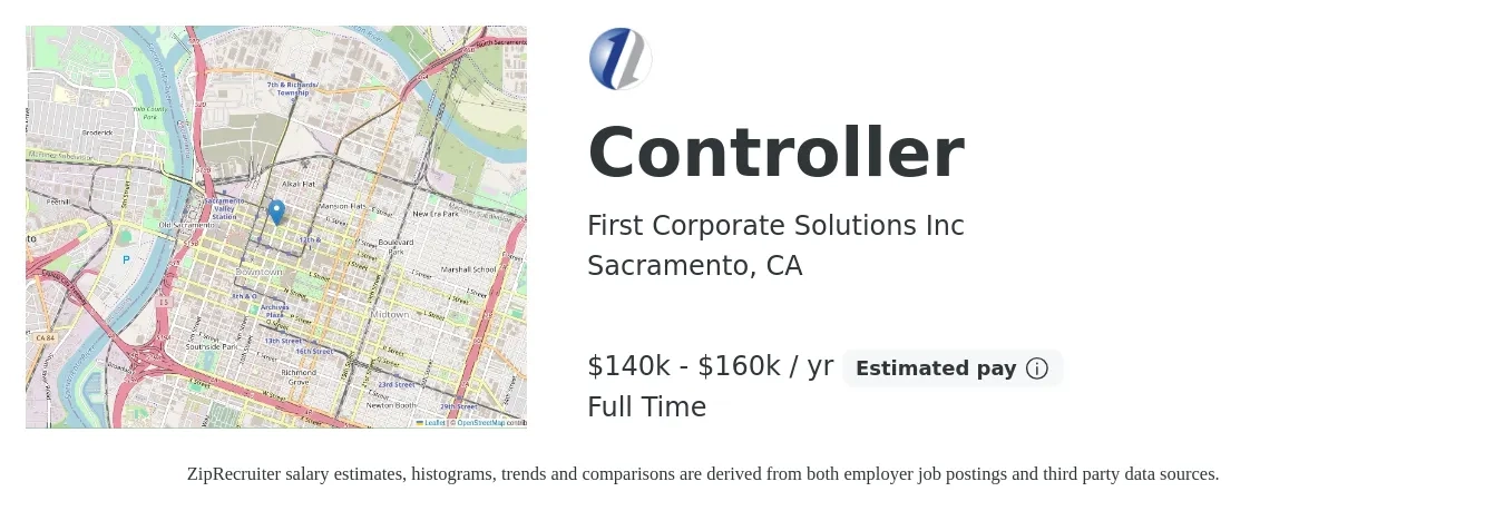 First Corporate Solutions Inc job posting for a Controller in Sacramento, CA with a salary of $140,000 to $160,000 Yearly with a map of Sacramento location.