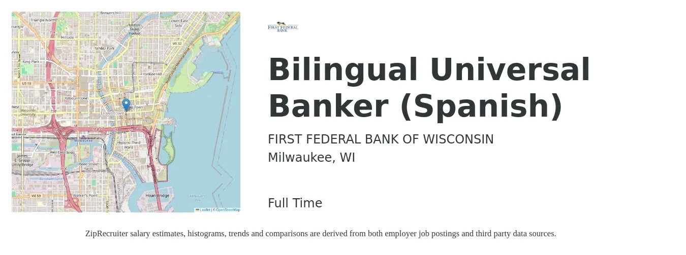 FIRST FEDERAL BANK OF WISCONSIN job posting for a Bilingual Universal Banker (Spanish) in Milwaukee, WI with a salary of $18 to $22 Hourly with a map of Milwaukee location.