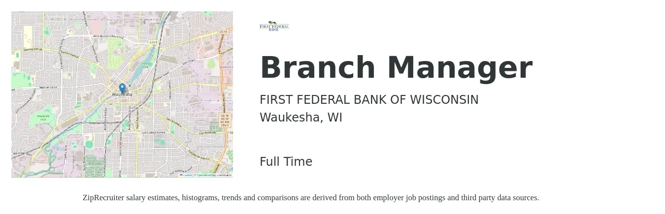 FIRST FEDERAL BANK OF WISCONSIN job posting for a Branch Manager in Waukesha, WI with a salary of $57,100 to $86,100 Yearly with a map of Waukesha location.