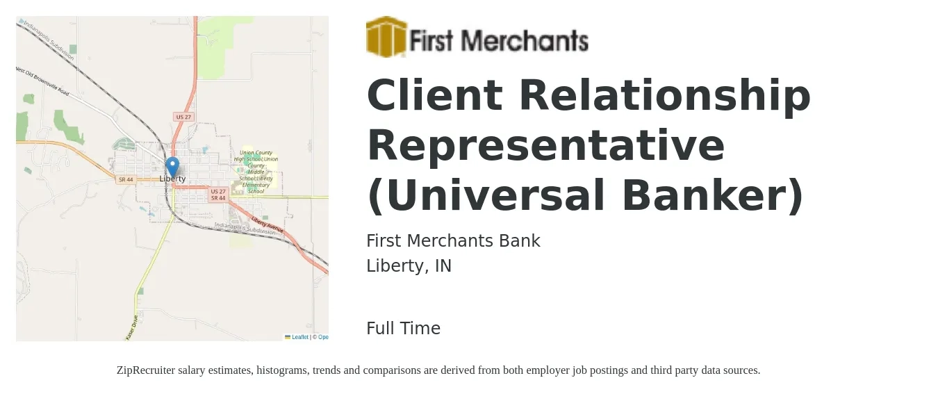 First Merchants Bank job posting for a Client Relationship Representative (Universal Banker) in Liberty, IN with a salary of $18 to $23 Hourly with a map of Liberty location.