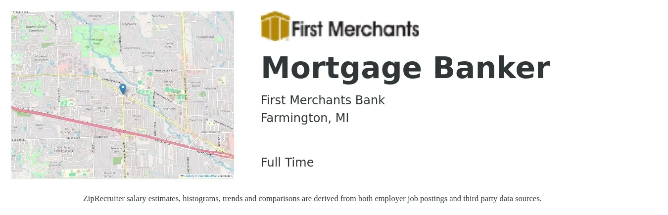 First Merchants Bank job posting for a Mortgage Banker in Farmington, MI with a salary of $78,700 to $98,400 Yearly with a map of Farmington location.