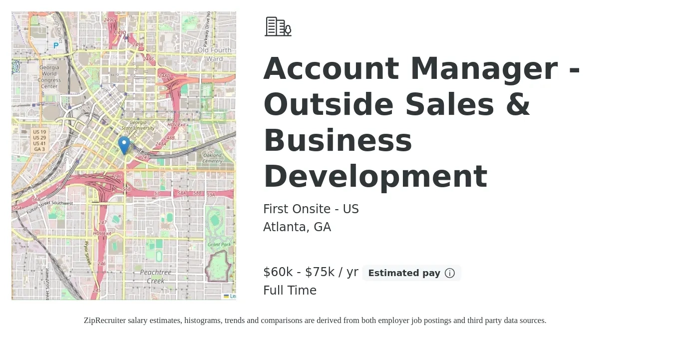 First Onsite - US job posting for a Account Manager - Outside Sales & Business Development in Atlanta, GA with a salary of $60,000 to $75,000 Yearly with a map of Atlanta location.