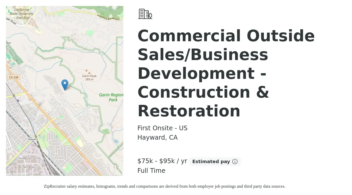 First Onsite - US job posting for a Commercial Outside Sales/Business Development - Construction & Restoration in Hayward, CA with a salary of $75,000 to $95,000 Yearly with a map of Hayward location.
