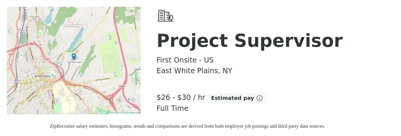 First Onsite - US job posting for a Project Supervisor in East White Plains, NY with a salary of $28 to $32 Hourly with a map of East White Plains location.
