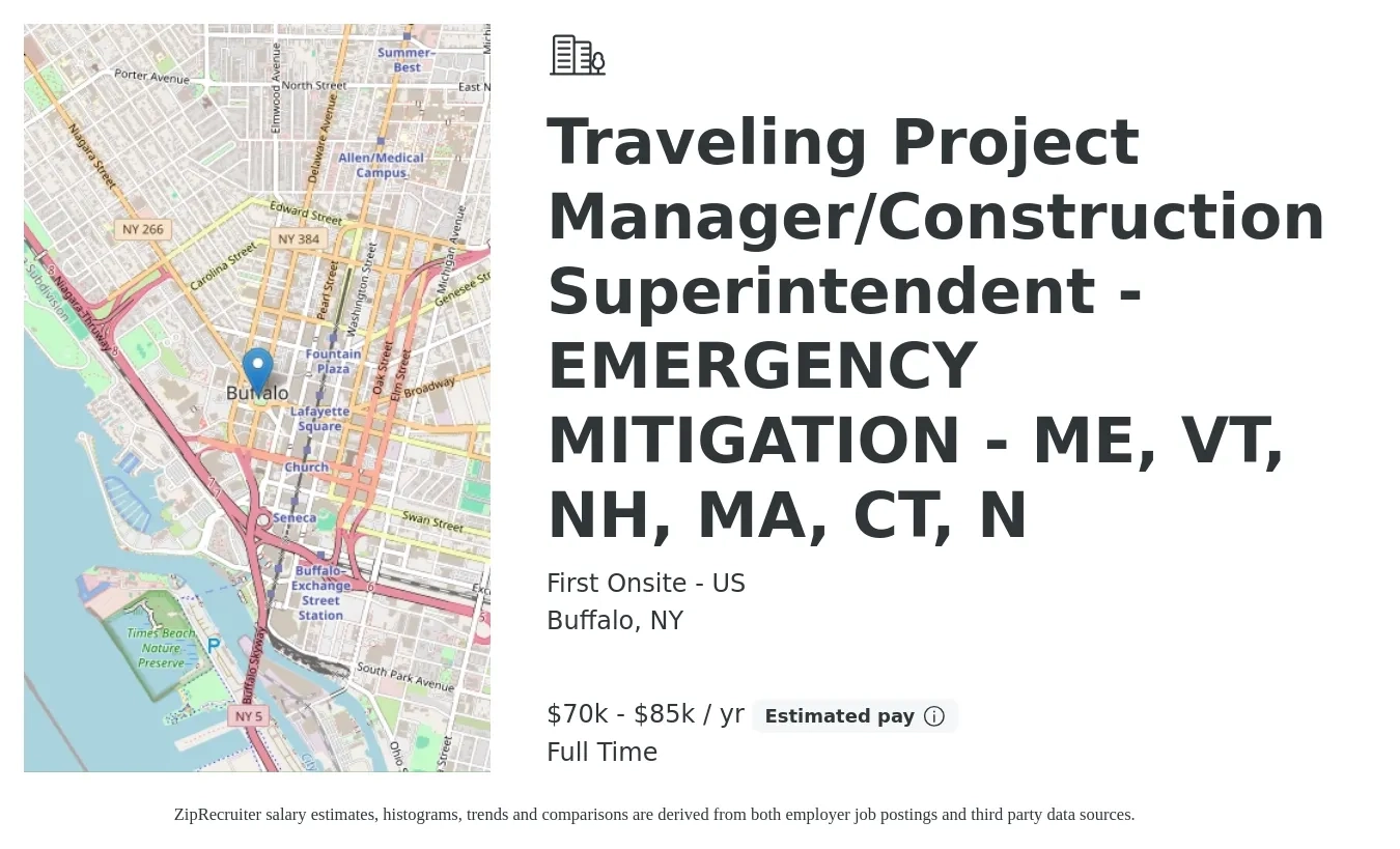 First Onsite - US job posting for a Traveling Project Manager/Construction Superintendent - EMERGENCY MITIGATION - ME, VT, NH, MA, CT, N in Buffalo, NY with a salary of $70,000 to $85,000 Yearly with a map of Buffalo location.