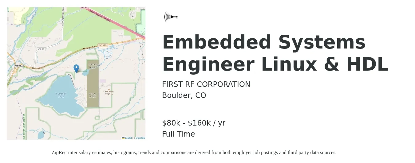 FIRST RF CORPORATION job posting for a Embedded Systems Engineer Linux & HDL in Boulder, CO with a salary of $80,000 to $160,000 Yearly with a map of Boulder location.