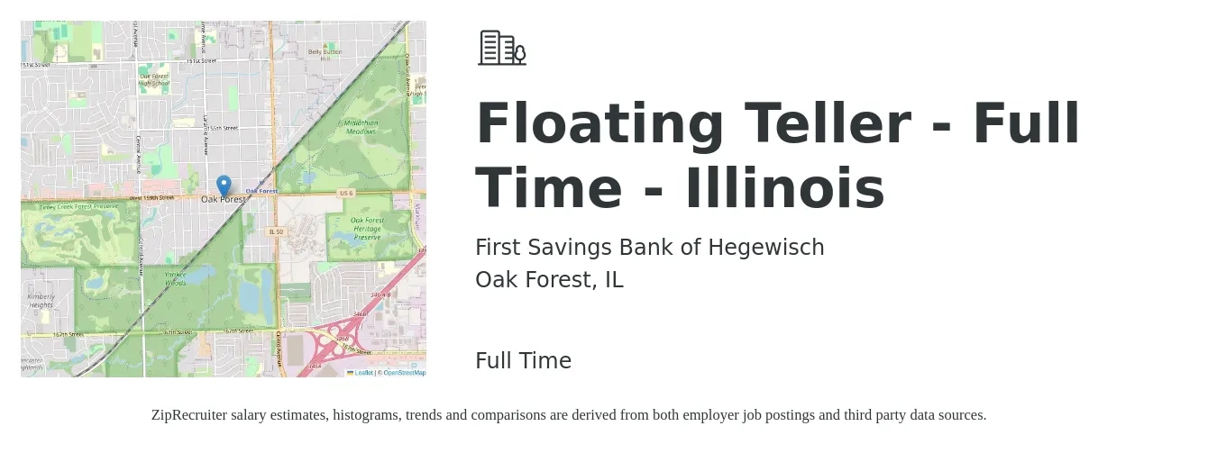 First Savings Bank of Hegewisch job posting for a Floating Teller - Full Time - Illinois in Oak Forest, IL with a salary of $16 to $19 Hourly with a map of Oak Forest location.