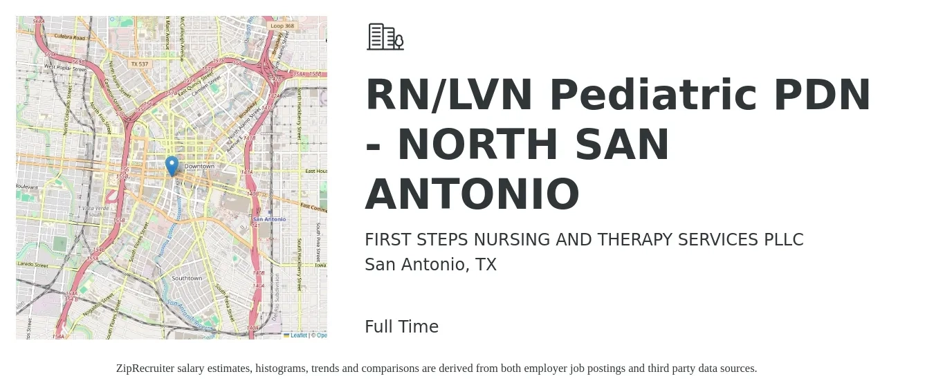 FIRST STEPS NURSING AND THERAPY SERVICES PLLC job posting for a RN/LVN Pediatric PDN - NORTH SAN ANTONIO in San Antonio, TX with a salary of $25 to $35 Hourly with a map of San Antonio location.