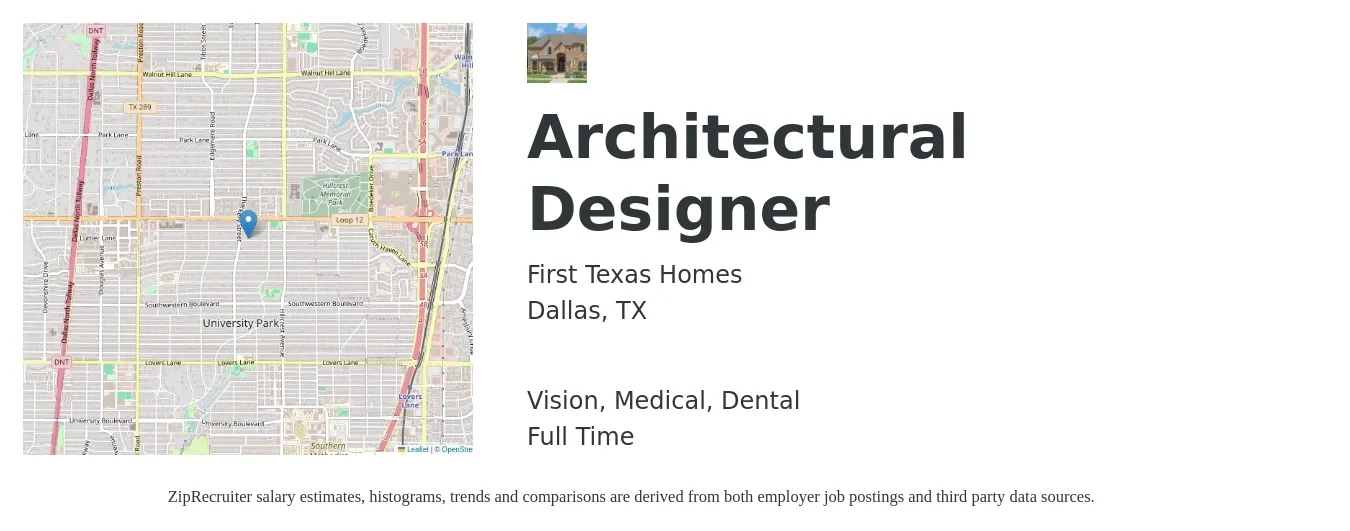First Texas Homes job posting for a Architectural Designer in Dallas, TX with a salary of $59,400 to $84,100 Yearly and benefits including retirement, vision, dental, life_insurance, and medical with a map of Dallas location.