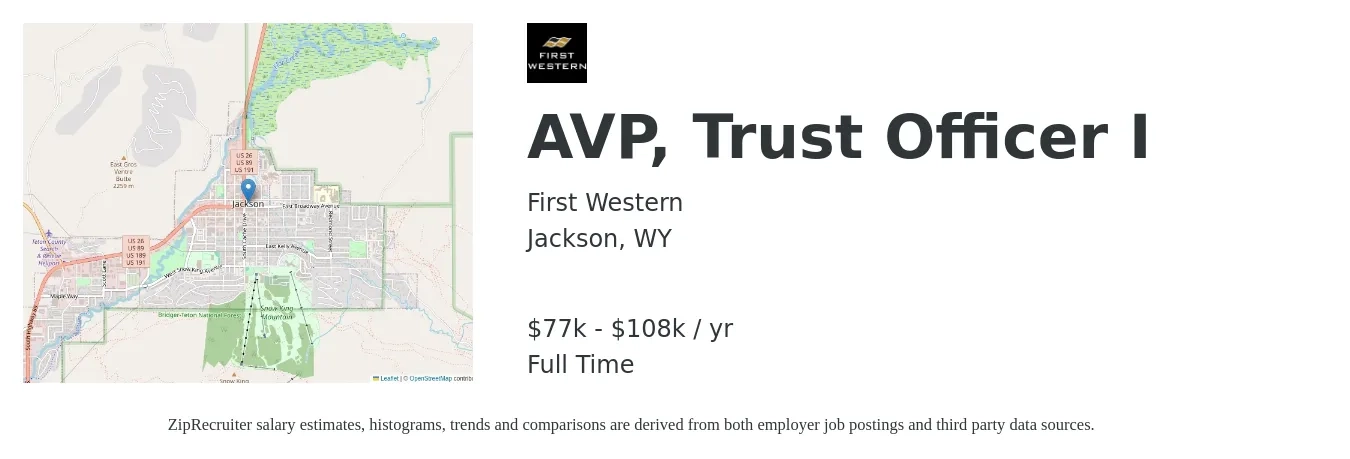 First Western job posting for a AVP, Trust Officer I in Jackson, WY with a salary of $77,000 to $108,000 Yearly with a map of Jackson location.