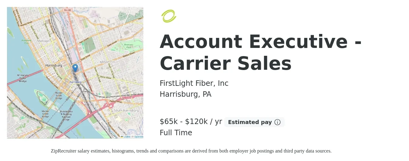 FirstLight Fiber, Inc job posting for a Account Executive - Carrier Sales in Harrisburg, PA with a salary of $65,000 to $120,000 Yearly with a map of Harrisburg location.